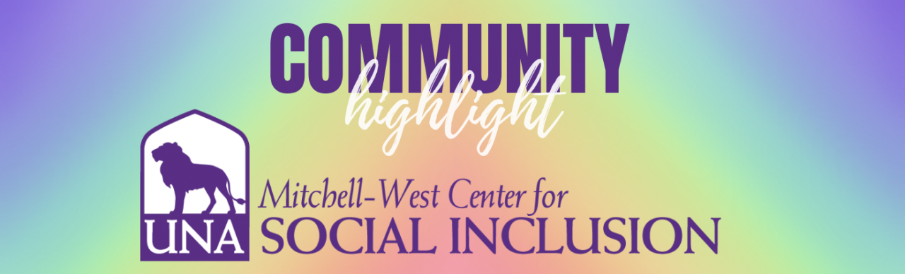 Community Highlight: the Mitchell-West Center for Social Inclusion